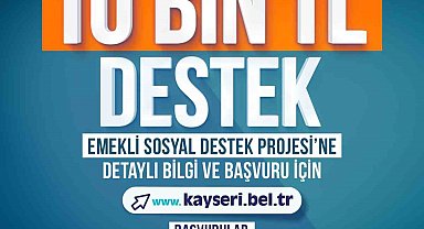 Kayseri Büyükşehir Belediyesi'nden emeklilere 10 bin TL destek