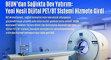 BEUN'dan sağlıkta dev yatırım, yeni nesil dijital PETBT sistemi hizmete girdi