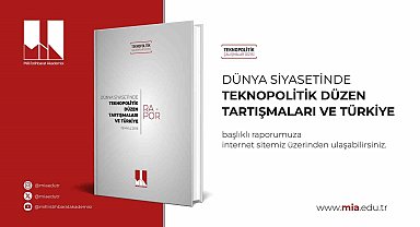 MİA raporu: "Türkiye yapay zeka çağında kendi teknopolitik doktrinini geliştirmeli"