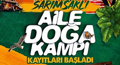 Sarımsaklı Aile Doğa Kampı başladı