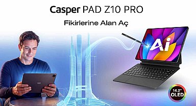 Casper'dan yeni reklam filmi:PAD Z10 Pro tanıtımı