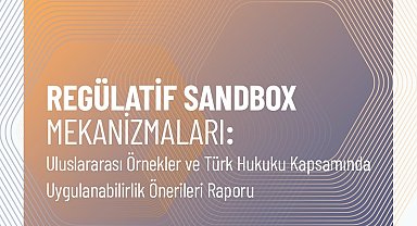 İstanbul Kalkınma Ajansı'ndan regülatif sandbox'lara ilişkin yeni rapor
