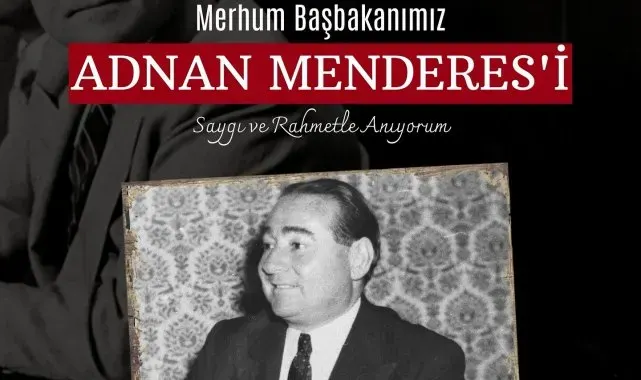 Başkan Çerçioğlu, merhum Başbakan Menderes'i andı