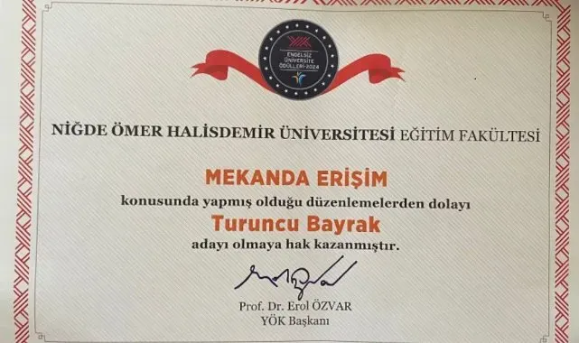 NÖHÜ Eğitim Fakültesi YÖK Engelsiz Üniversite Turuncu Bayrağı Adayı