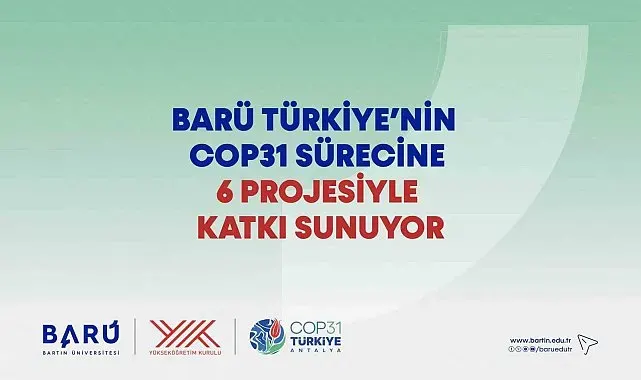 BARÜ Türkiye'nin COP31 sürecine 6 projesiyle katkı sunuyor