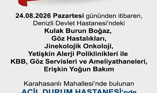 Denizli Devlet Hastanesindeki bazı bölümler Acil Durum Hastanesine taşınıyor