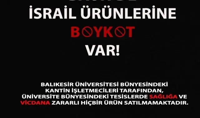 Balıkesir Üniversite'sinden İsrail ürünlerine boykot