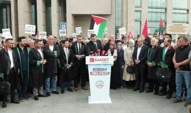 Saadet Partisi'nden İsrailli yetkililer hakkında suç duyurusu