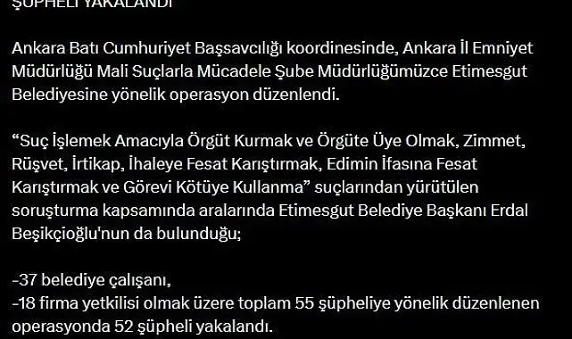 Etimesgut Belediyesine mali suç operasyonu: 52 şüpheli yakalandı