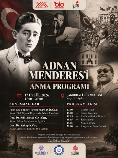 Adnan Menderes İdamının 65. Yıl Dönümünde Çakırbeyli'de Anılacak