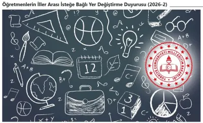 2026 MEB İller Arası İkinci İsteğe Bağı Yer Değiştirme Duyurusu Yayımlandı