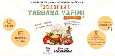 Denizli Büyükşehir Belediyesinden Geleneksel Lezzetleri Yaşatacak Atölye Serisi