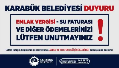 Karabük Belediyesinden Vatandaşlara Ödeme ve İletişim Bilgisi Uyarısı