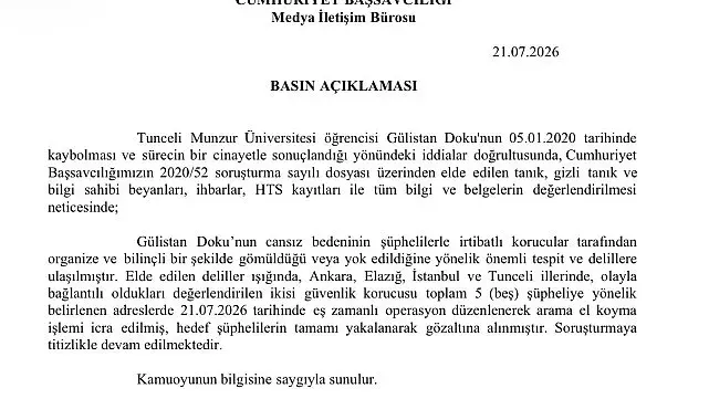 Tunceli Cumhuriyet Başsavcılığı: "Gülistan Doku'nun cansız bedeninin şüphelilerle irtibatlı korucular tarafından organize ve bilinçli bir şekilde gömüldüğü veya yok edildiğine yönelik önemli tespit ve delillere ulaşılmıştır"