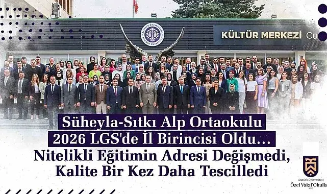 Süheyla-Sıtkı Alp Ortaokulu 2026 LGS'de il birincisi oldu