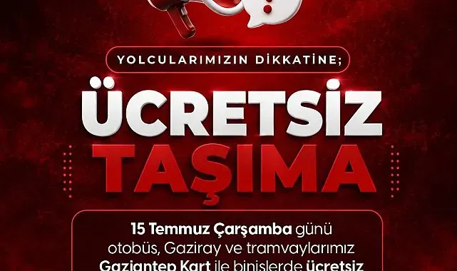 Büyükşehir'in toplu taşıma araçları 15 Temmuz'da Gaziantep Kart ile gün boyu ücretsiz ulaşım hizmeti verecek