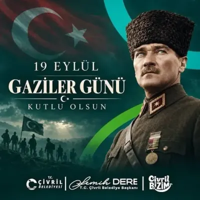 Çivril Belediye Başkanı Semih Dere'den Gaziler Günü Mesajı