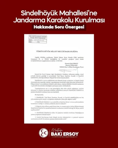 MHP'li Baki Ersoy'dan Sindelhöyük Mahallesi İçin Jandarma Karakolu Önergesi