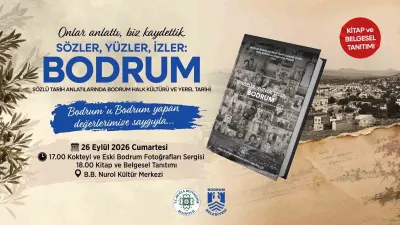 Bodrum’un Hafızası "Sözler, Yüzler, İzler: Bodrum" ile Geleceğe Aktarılıyor