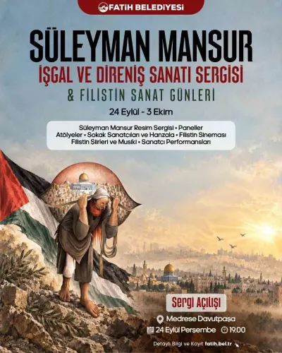 Süleyman Mansur’un 'İşgal ve Direniş Sanatı' Sergisi Fatih'te Kapılarını Açıyor