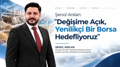 Elazığ Ticaret Borsası Başkan Adayı Şenol Arslan'dan Yenilikçi Vizyon Açıklaması