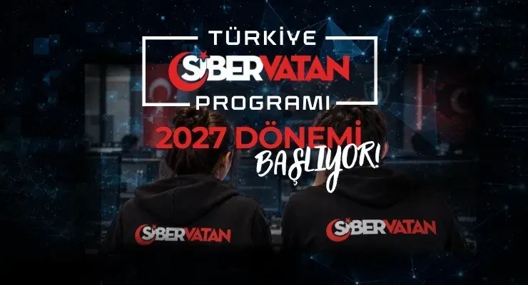 Türkiye Siber Vatan Programı'nın 2027 Dönemi İçin Başvurular Başladı