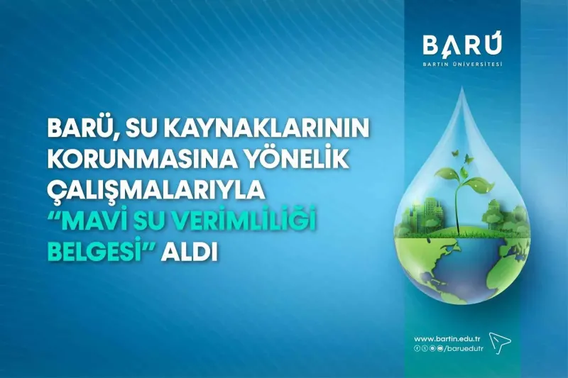 Bartın Üniversitesi Çevre Dostu Çalışmalarıyla Mavi Su Verimliliği Belgesi Aldı