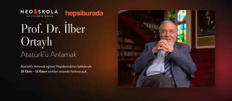 İlber Ortaylı İle Atatürk’ü Anlamak Eğitimi Hepsiburada Desteğiyle Ücretsiz Sunuluyor