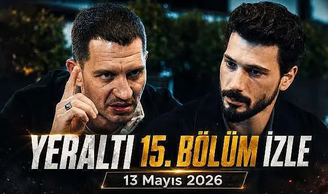 Yeraltı 15. Bölüm İzle – Yeraltı Son Bölüm Tek Parça Full İzle : Bozo'ya Haydar Ali'den büyük şok! - 13 Mayıs 2026
