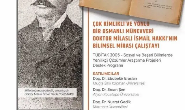 MSKÜ'de "Osmanlı Münevveri Doktor Milaslı İsmail Hakkı'nın Bilimsel Mirası Çalıştayı" yapılacak