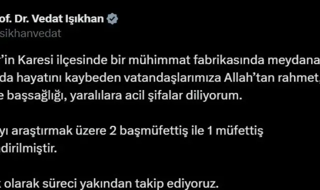 Bakan Işıkhan'dan Balıkesir'deki patlamada vefat edenlere rahmet mesajı