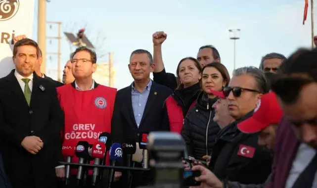 CHP Genel Başkanı Özel, Kocaeli'de grev yapan işçileri ziyaret etti