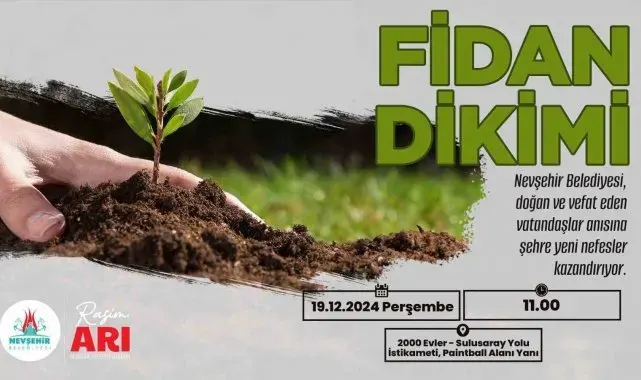 Nevşehir'de binlerce fidan toprakla buluşacak