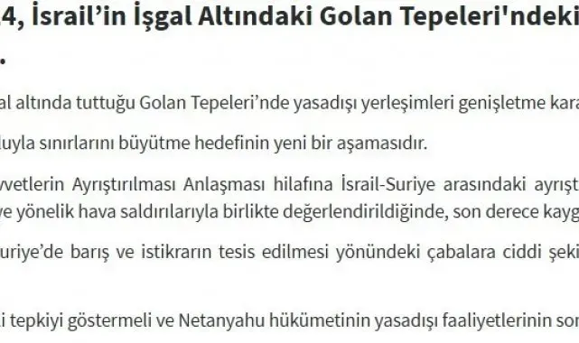 Dışişleri Bakanlığı: "İsrail'in Golan Tepeleri'nde yasa dışı yerleşimleri genişletme kararı almasını şiddetle kınıyoruz"